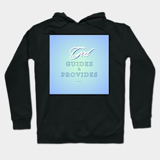 God guides & provides, on blue background Hoodie